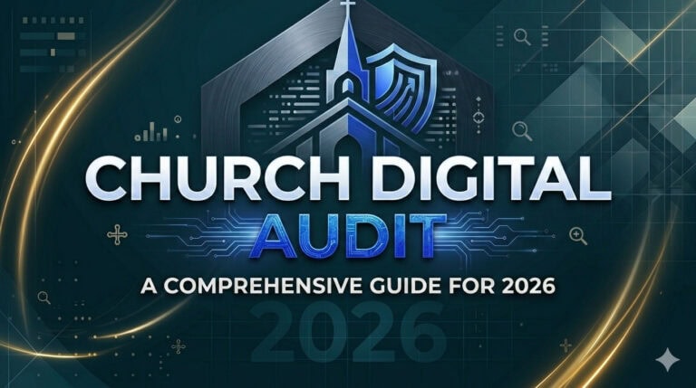 How to Audit Your Church’s Digital Presence in 2026