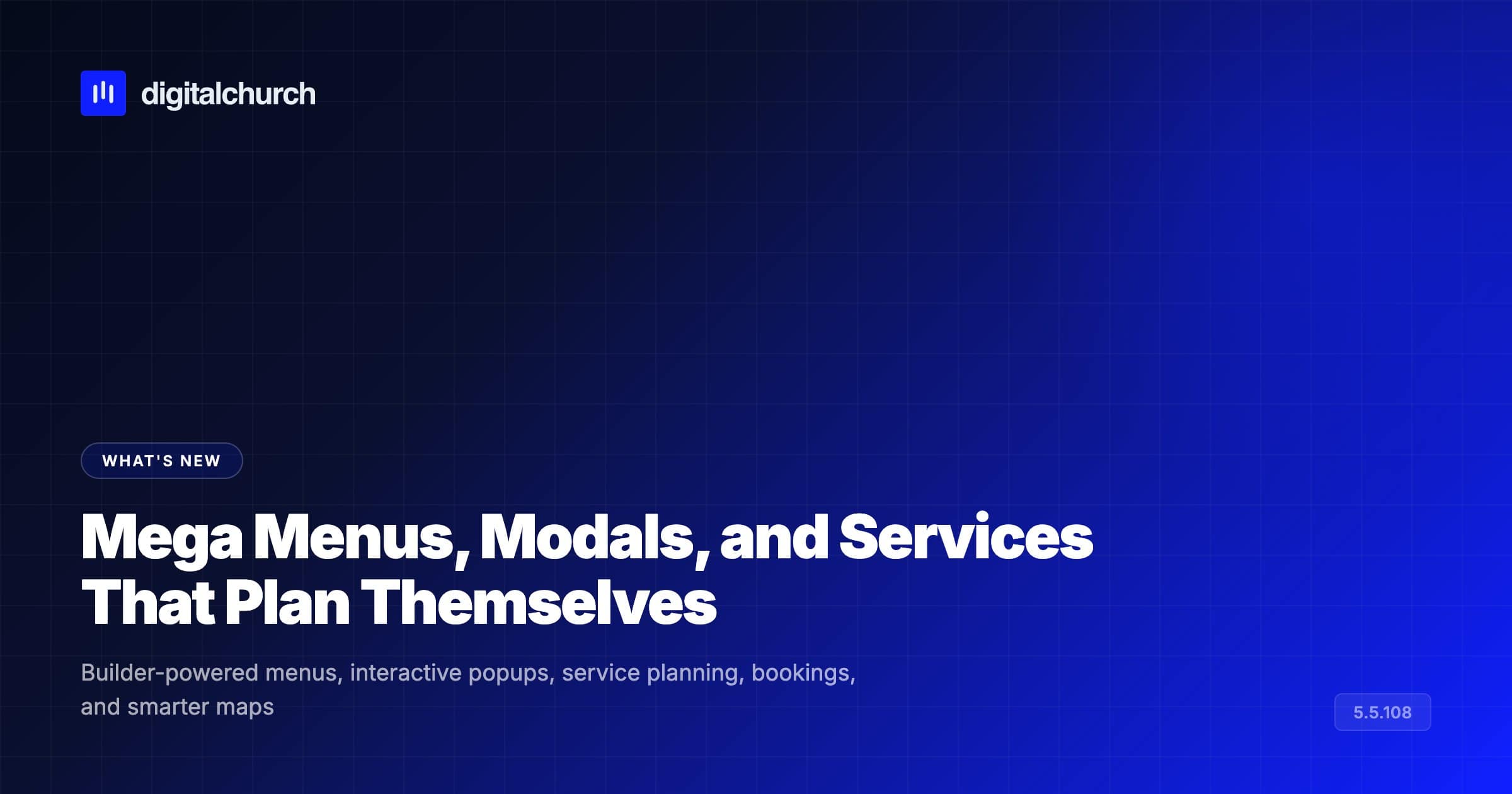 Mega Menus, Modals, and Services That Plan Themselves - Digital Church 5.5.108
