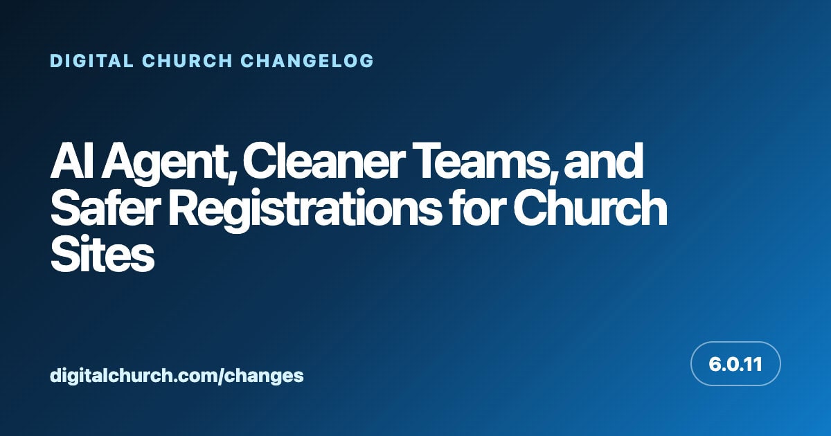 Digital Church changelog announcing AI Agent and registration updates